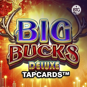Bigtime : Big Bucks Deluxe Tapcards - RICHES138