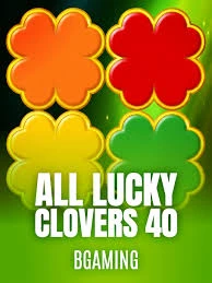 Bgaming : All Lucky Clover 40 - RICHES138