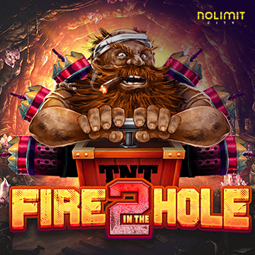 Fire In The Hole 2 - RICHES138