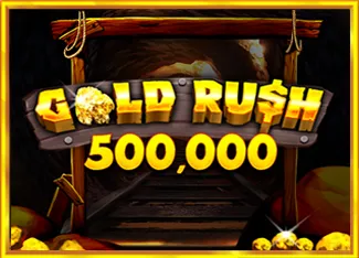 Gold Rush 500,000 - RICHES138