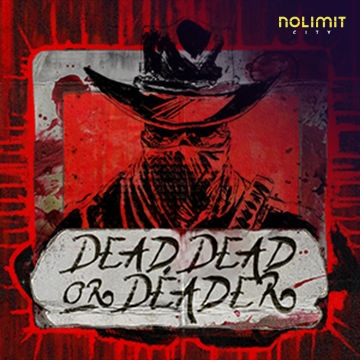 Dead, Dead Or Deader - RICHES138