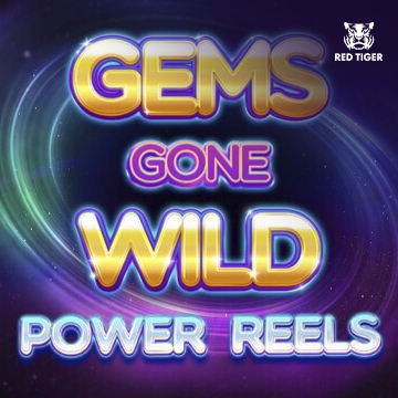 Gems Gone Wild Power Reels - RICHES138